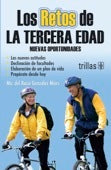 LOS RETOS DE LA TERCERA EDAD: NUEVAS OPORTUNIDADES