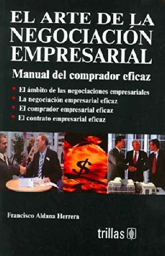 EL ARTE DE LA NEGOCIACIÓN EMPRESARIAL