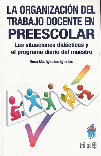 LA ORGANIZACIÓN DEL TRABAJO DOCENTE EN PREESCOLAR