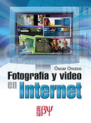 FOTOGRAFIA Y VIDEO EN INTERNET/Orozco