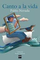 CANTO A LA VIDA PABLO NERUDA