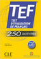 TEF 250 Activites (Le nouvel entraînez-vous)