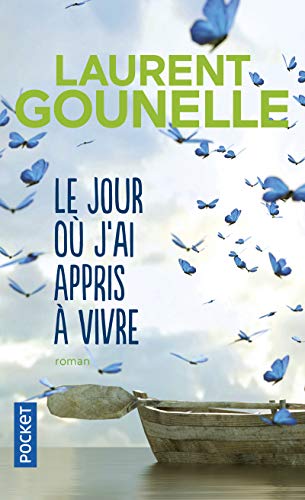 Le jour où j'ai appris à vivre