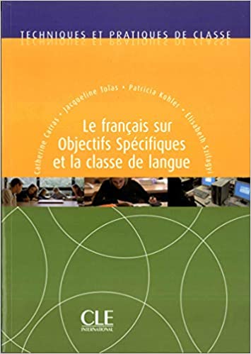 Le francais sur objetifs specifiques et la classe de langue (J Tolas)