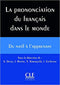 La Prononciation du francais dans le monde