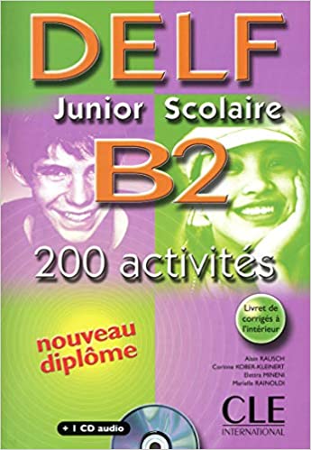 DELF Junior Scolaire B2 +CDA (Le nouvel entraînez-vous)