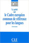 Le point sur le Cadre Europeen Commun de Reference Pour les Langues