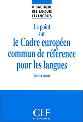 Le point sur le Cadre Europeen Commun de Reference Pour les Langues