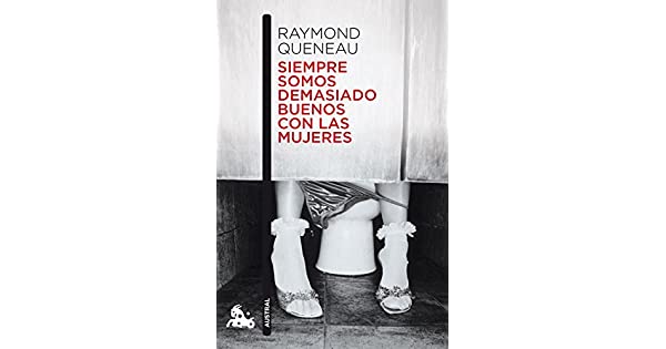 Siempre somos demasiado buenos con las mujeres