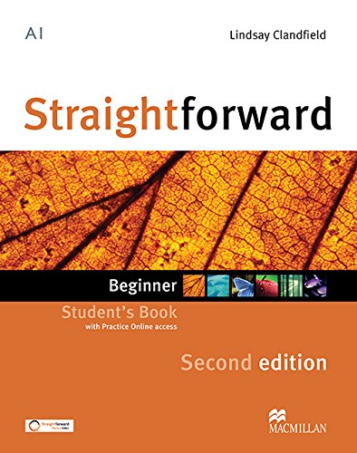 STRAIGHTFORWARD SECOND EDITION BEGINNER STUDENT´S BOOK (SB + eBooK + Practice Online access)