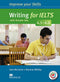 IMPROVE YOUR SKILLS: WRITING FOR IELTS 4.5-6.0 (SB with Answer Key + MPO)