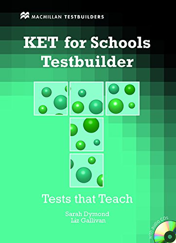 KET FOR SCHOOLS TESTBUILDER WITH KEY (Audio CDs)