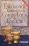 Diccionario Etimológico Griego-Latín del Español
