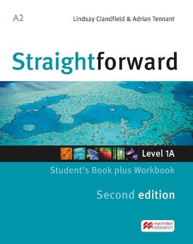 STRAIGHTFORWARD SECOND EDITION STUDENT´S BOOK PLUS WORKBOOK LEVEL 1A