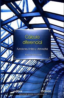 Cálculo diferencial. (Funciones límites y derivadas)