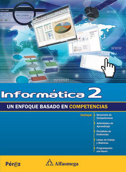 INFORMÁTICA 2: Un enfoque basado en competencias