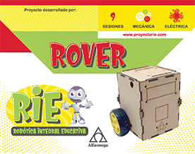 PROYECTO RIE: Robótica Integral Educativa. ROVER