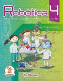 ROBÓTICA 4: Exploramos, experimentamos y construimos