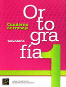 ORTOGRAFÍA 1.  CUADERNO DE TRABAJO. SECUNDARIA.