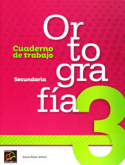 ORTOGRAFÍA 3.  CUADERNO DE TRABAJO. SECUNDARIA.