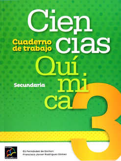 CIENCIAS 3.   QUÍMICA .  CUADERNO DE TRABAJO.  SECUNDARIA.