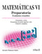 MATEMÁTICAS VI: PREPARATORIA, EXÁMENES RESUELTOS