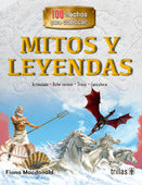 MITOS Y LEYENDAS SERIE: 100 HECHOS PARA CONOCER