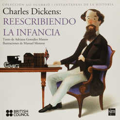 Charles Dickens: reescribiendo la infancia