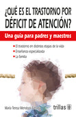 QUE ES EL TRASTORNO POR DEFICIT DE ATENCION? UNA GUIA PARA PADRES Y MAESTROS