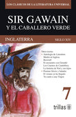 SIR GAWAIN Y EL CABALLERO VERDE: INGLATERRA, SIGLO XIV. TOMO 7