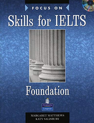 Focus on IELTS Coursebook w/ Audio CDs Focus on Skills for IELTS Foundation