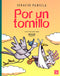 Por un tornillo