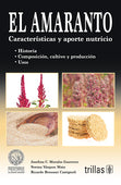 EL AMARANTO CARACTERÍSTICAS Y APORTE NUTRICIO