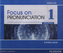 Focus on Pronuncation Classroom Audio CDs Level 1