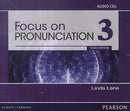 Focus on Pronuncation Classroom Audio CDs Level 3