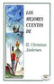 LOS MEJORES CUENTOS DE H. CHRISTIAN ANDERSEN