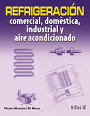 REFRIGERACION COMERCIAL, DOMESTICA, INDUSTRIAL Y AIRE ACONDICIONADO