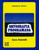 ORTOGRAFÍA PROGRAMADA.  CURSO AVANZADO.