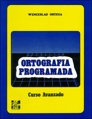 ORTOGRAFÍA PROGRAMADA.  CURSO AVANZADO.