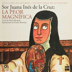 Sor Juana Inés de la Cruz: la peor magnífica