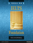 Focus on IELTS Coursebook Focus on IELTS Foundation