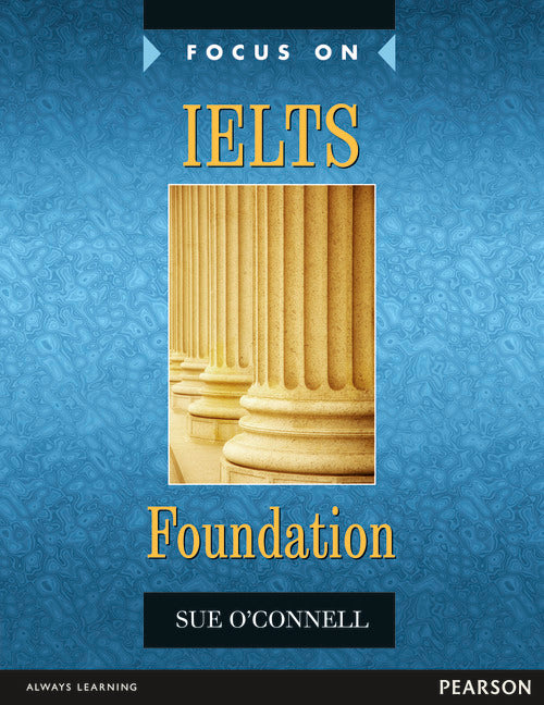 Focus on IELTS Coursebook Focus on IELTS Foundation