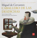 Miguel de Cervantes: El caballero de las desdichas