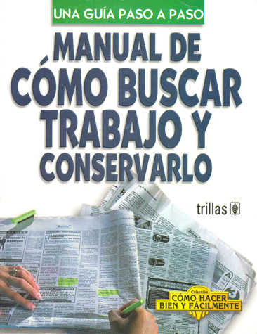 Manual de como buscar trabajo y conservarlo una guía paso a paso