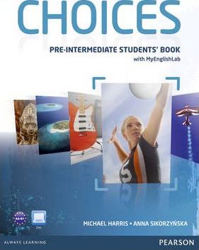 Choices Student Book w/MyEnglishLab Pre-Intermediate