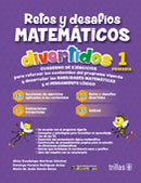 RETOS Y DESAFIOS MATEMATICOS DIVERTIDOS 1. PRIMARIA. CUADERNO DE EJERCICIOS PARA EL DESARROLLO DE HABILIDADES MATEMÁTICAS Y EL APRENDIZAJE LÓGICO