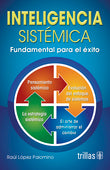 INTELIGENCIA SISTÉMICA: FUNDAMENTAL PARA EL EXITO