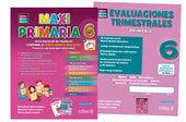 MAXI PRIMARIA 6: GUIA ESCOLAR DE TRABAJO Y EVALUACIONES TRIMESTRALES CONFORME AL NUEVO MODELO EDUCATIVO