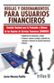 REGLAS Y ORDENAMIENTOS PARA USUARIOS FINANCIEROS