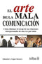 EL ARTE DE LA MALA COMUNICACIÓN